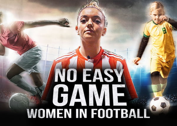 No Easy Game – Women in Football