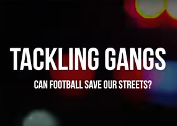 Tackling Gangs – Can Football Save Our Streets?
